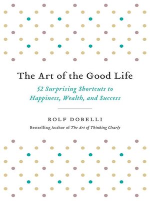 cover image of The Art of the Good Life